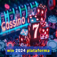 win 2024 plataforma